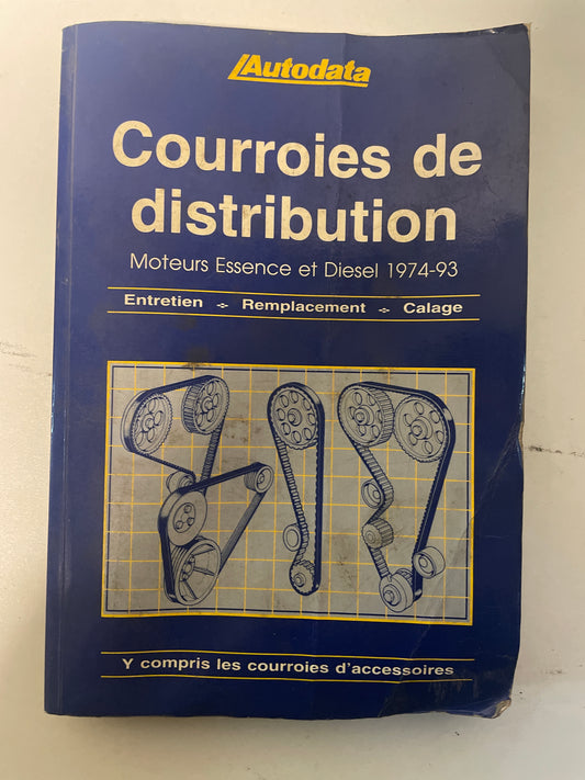Livre mécanique - COURROIES DE DISTRIBUTION 1974 à 1993